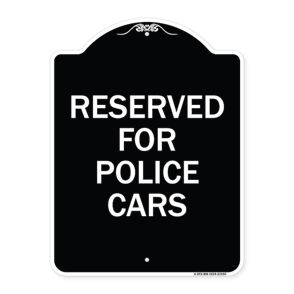Signmission Reserved for Police Cars Heavy-Gauge Aluminum Architectural Sign, 24" x 18", BW-1824-23180 A-DES-BW-1824-23180 - main